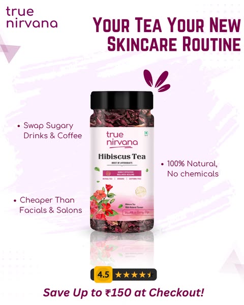 TrueNirvana Hibiscus Flower Tea – Skin Glow & Heart Health